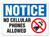 A photograph of a 03196 notice no cellular phones allowed OSHA sign with phone prohibition icon.
