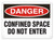 A photograph of a 01704 danger, confined space do not enter OSHA sign.