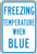 A photograph of a blue and white 11070 temperature indicator sign, reading freezing temperature when blue.