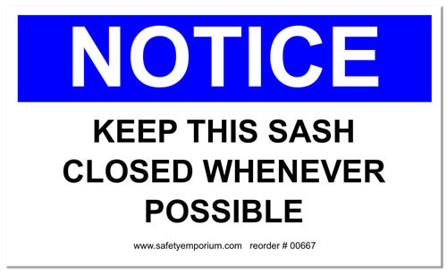 A drawing of one NOTICE: Keep This Sash Closed Whenever Possible Fume Hood Label.