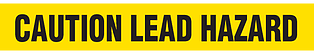 A drawing of an unrolled section of tape reading "CAUTION LEAD HAZARD" in black on yellow.