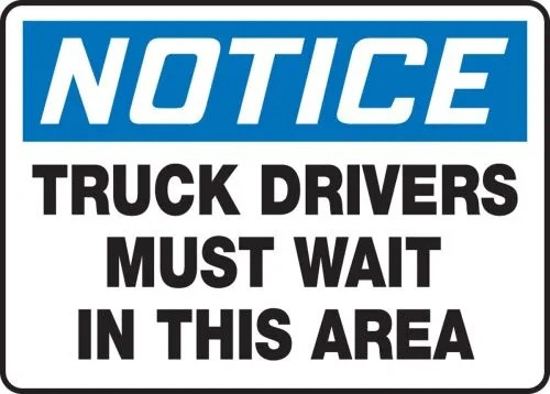 Image of  08503 OSHA Notice Safety Sign.  Traditional white on blue NOTICE  header is followed by the words: "Truck Drivers Must Wait In This Area" in bold black lettering.