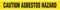 An drawing of an unrolled section of tape reading "CAUTION ASBESTOS HAZARD" in black on yellow.