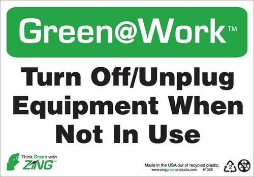 Zing Green@Work™ Turn Off/Unplug Equipment When Not In Use Signs