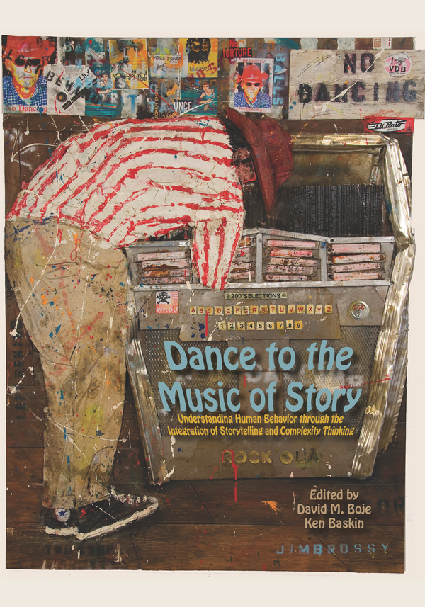 Dance to the Music of Story: Understanding Human Behavior through the Integration of Storytelling and Complexity Thinking