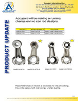 Accupart will be making a running change on two con rod designs.