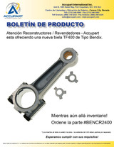  Accupart esta ofreciendo una nueva biela TF400 de Tipo Bendix.