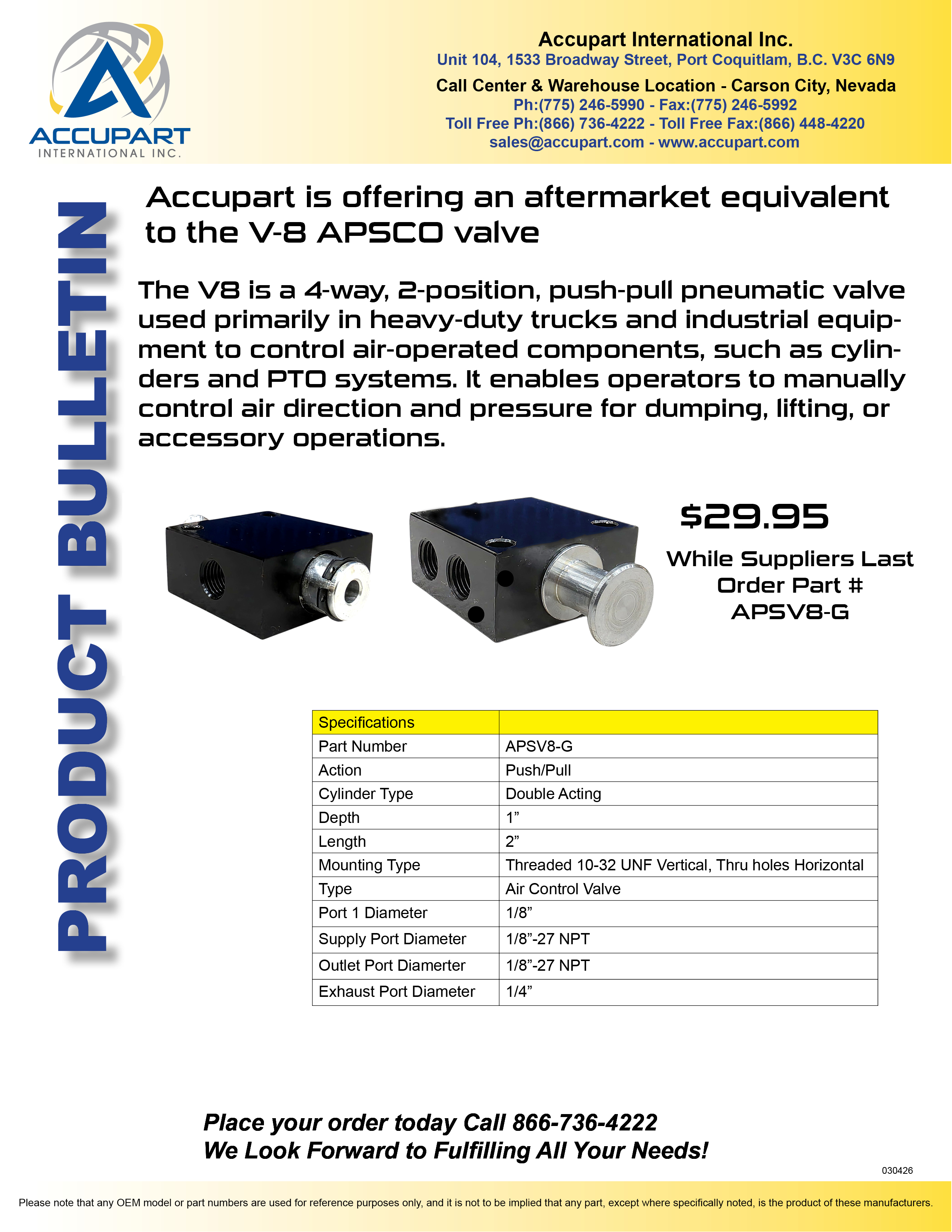 Accupart is offering an aftermarket equivalent to the V-8 APSCO valve 
