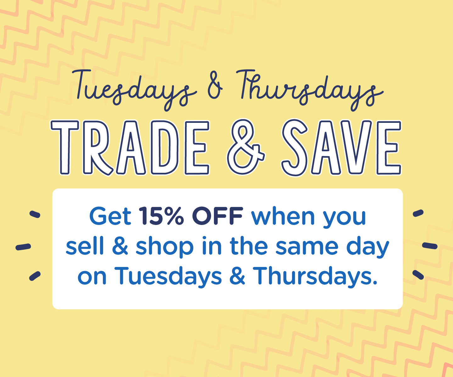 15% off Trades on Tuesdays and Thursdays this Month