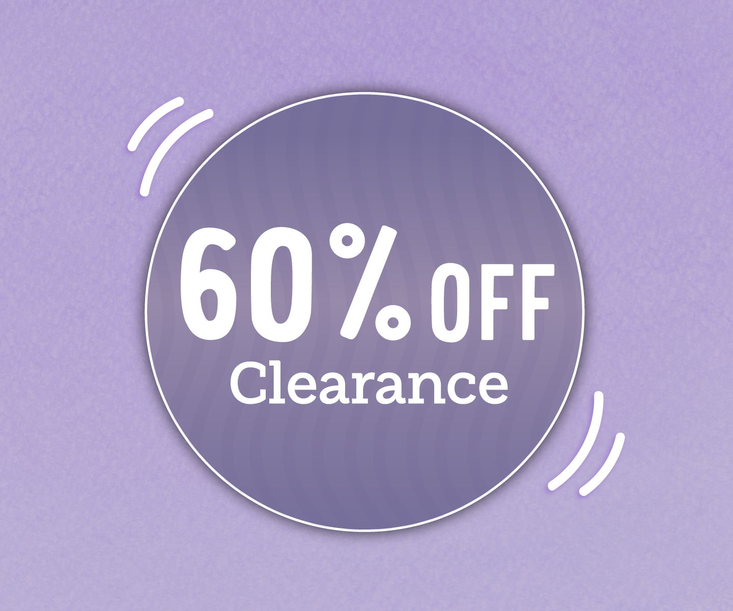 60% Clearance - Going On Now