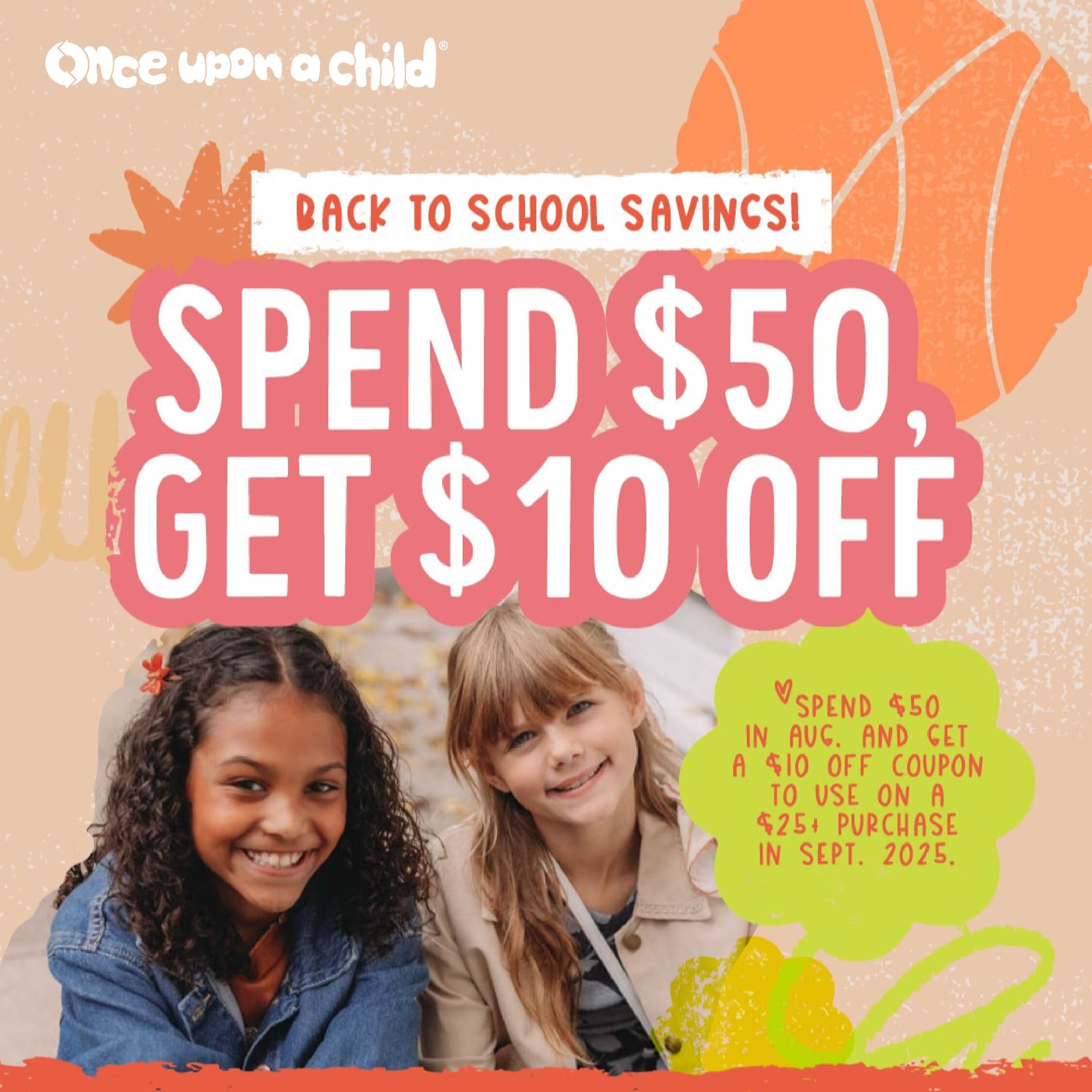 two girls with the words "back to school! spend $50 get $10 off"