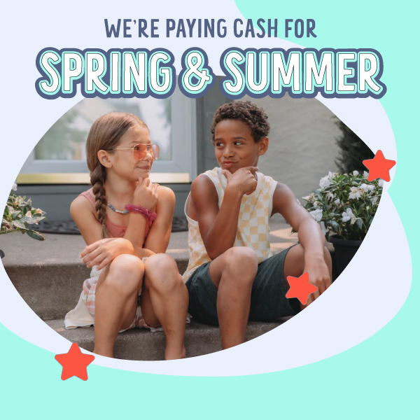 Get cash for spring and summer apparel!