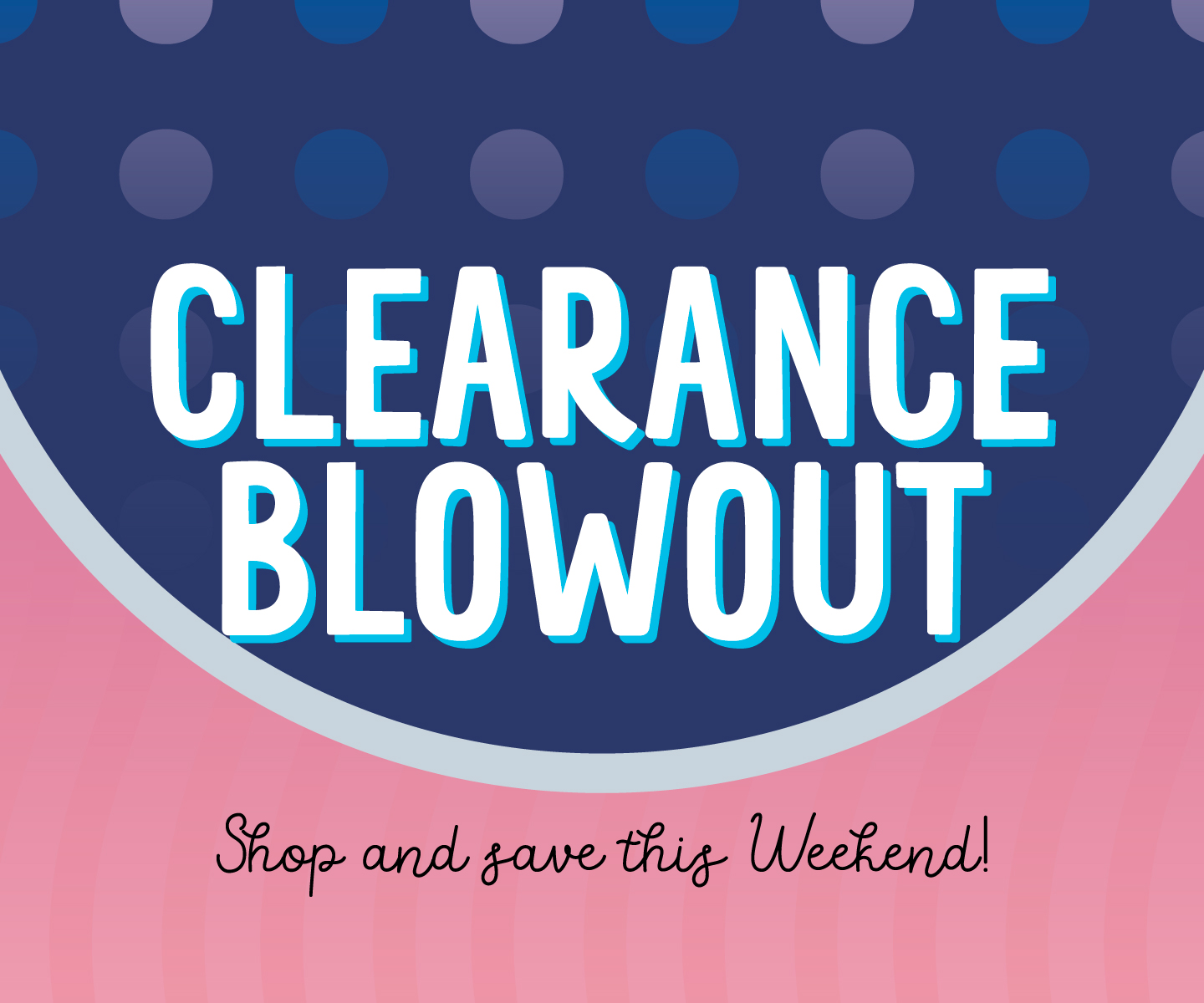 Clearance Blowout Event