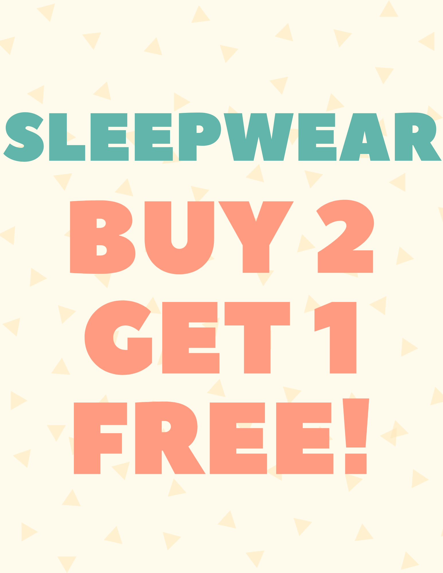 Sleepwear - Buy 2, Get 1 Free!