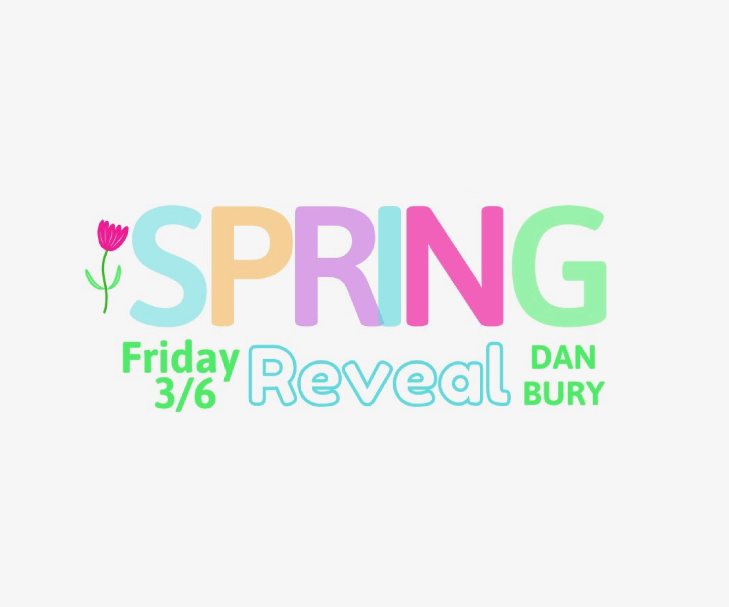 Spring Reveal this Friday