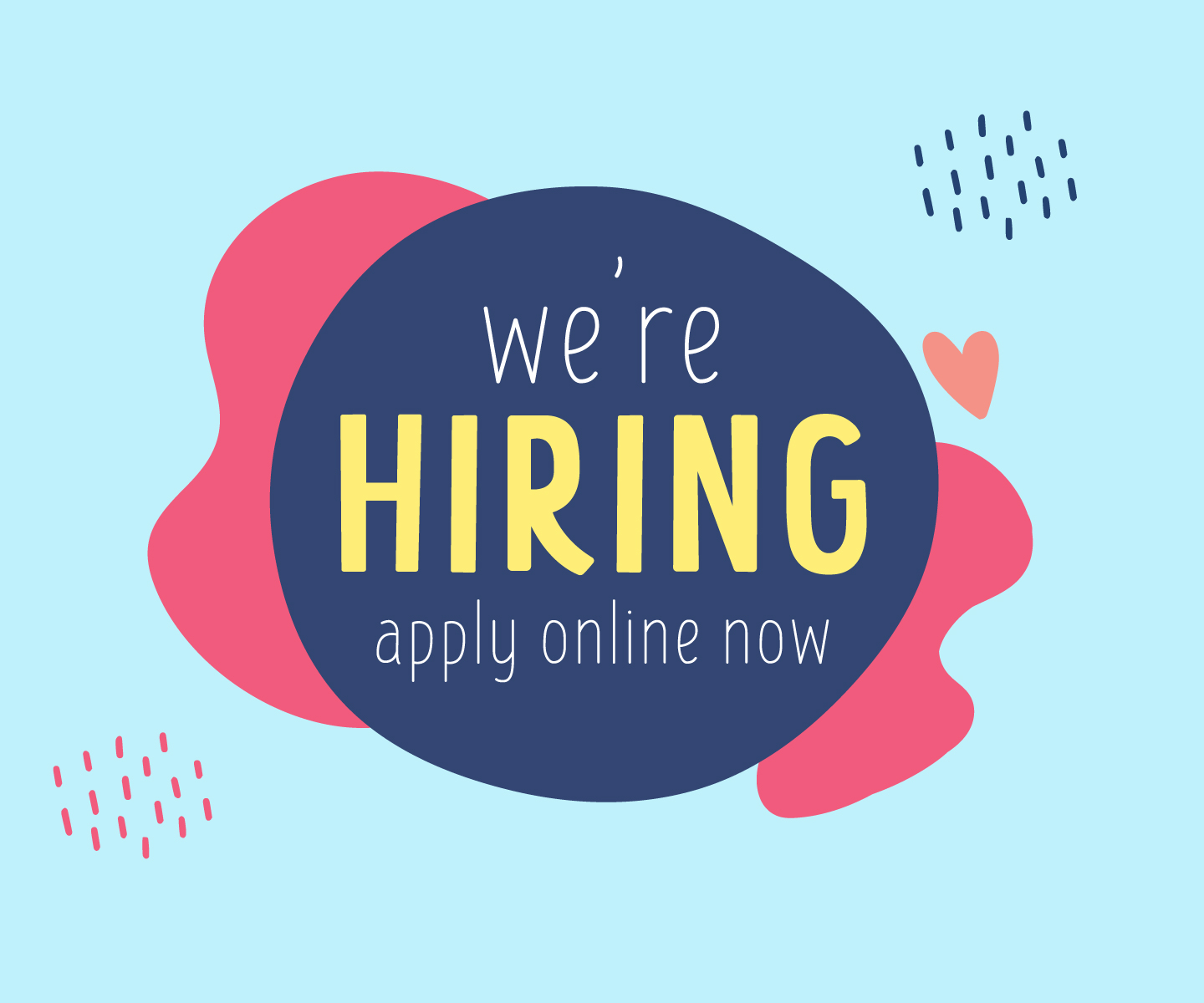 We're Hiring! Apply Online Now!