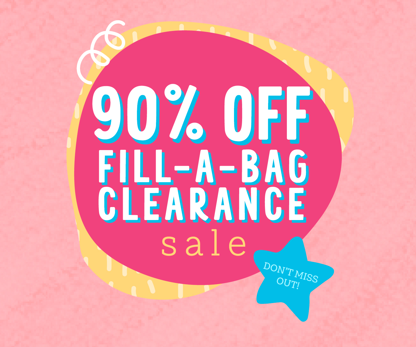90% OFF Fill-a-Bag Clearance Sale