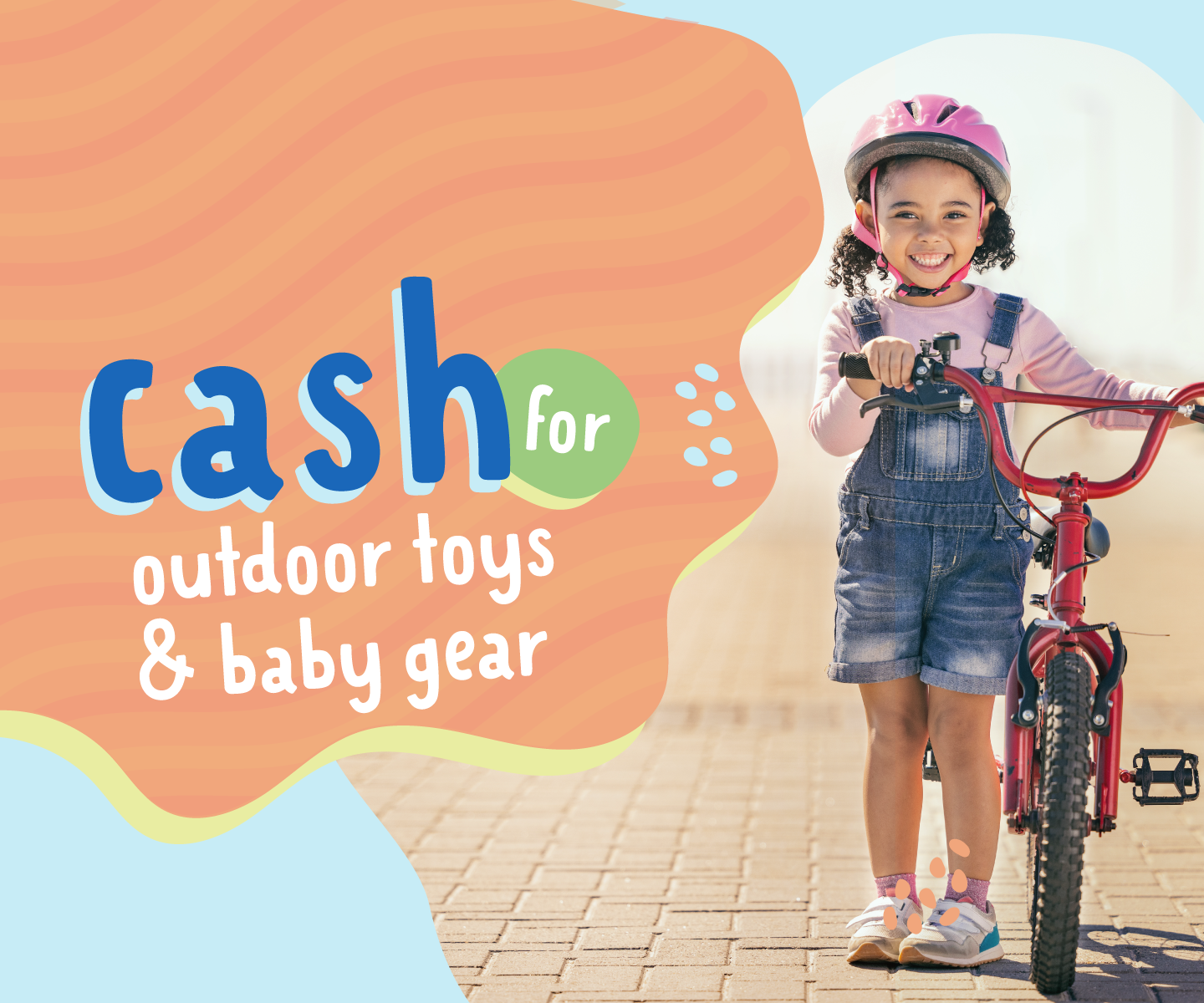Cash for Outdoor Toys and Baby Gear