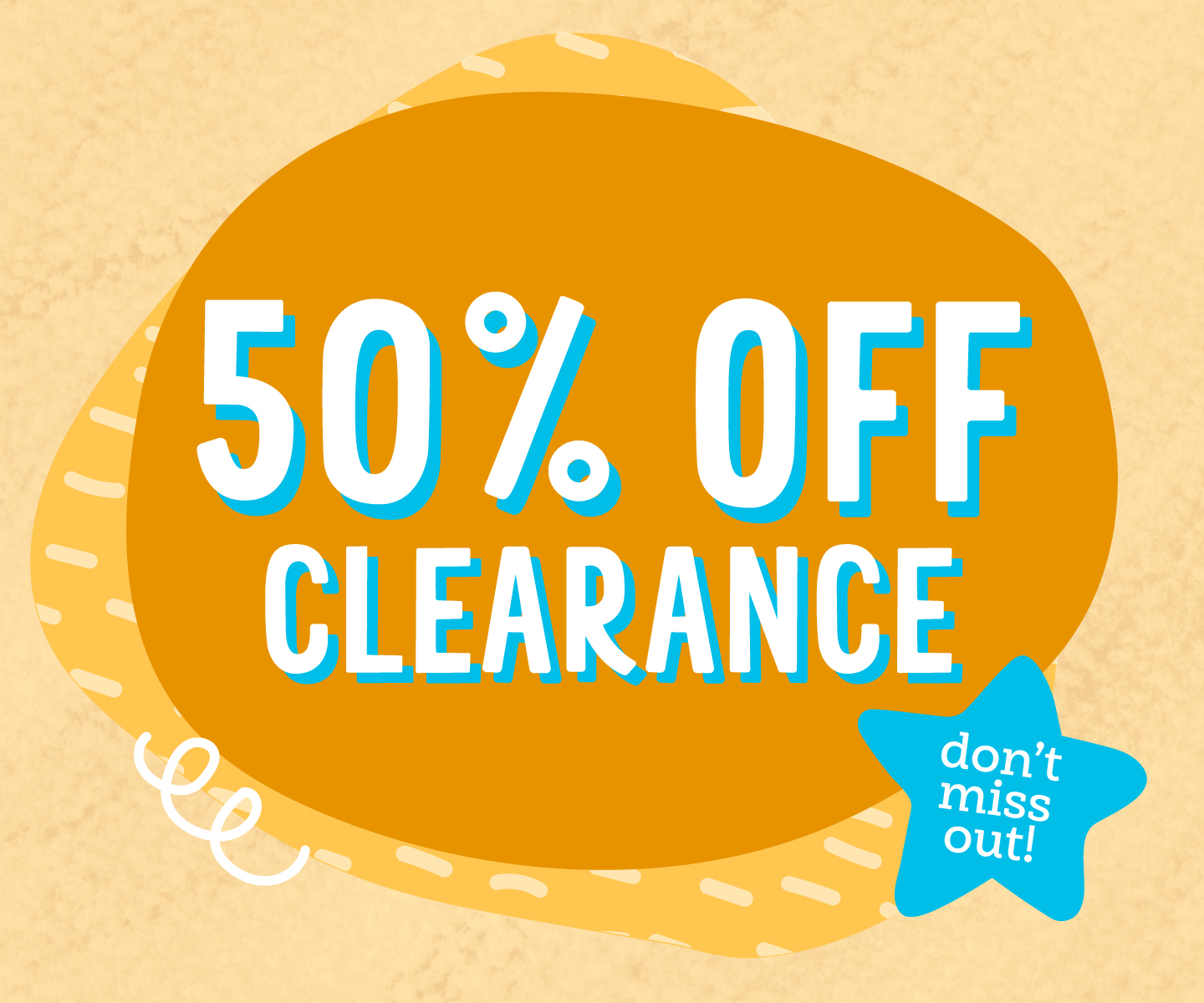 50% OFF Clearance going on now!