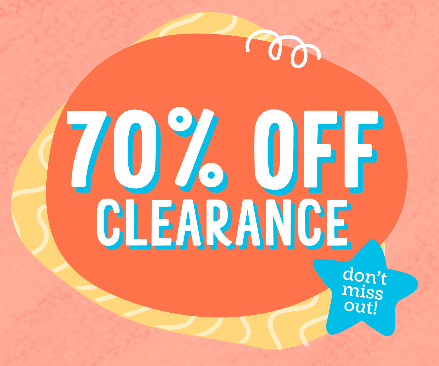 70% OFF Clearance going on now!