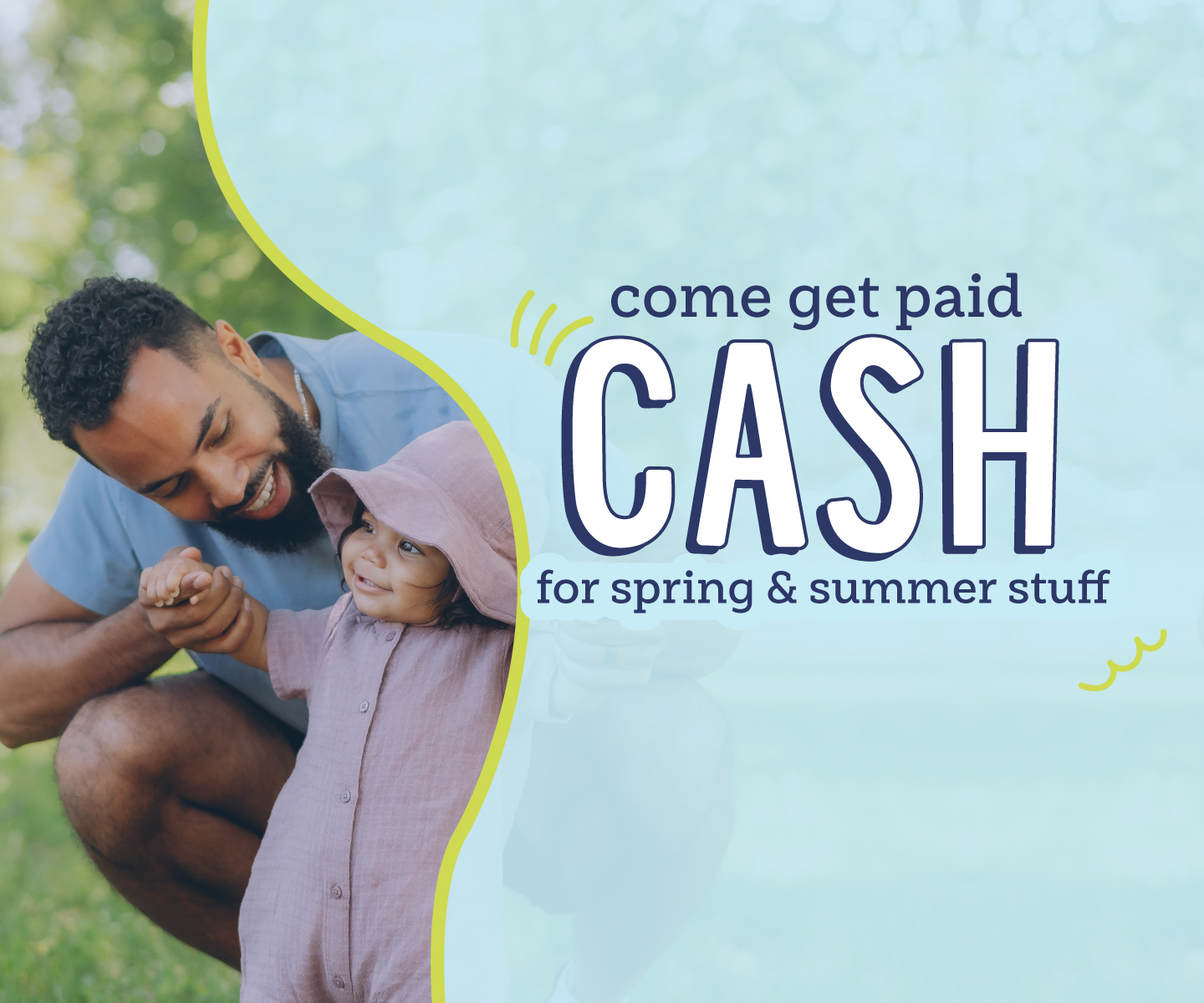 Cash for Spring & Summer