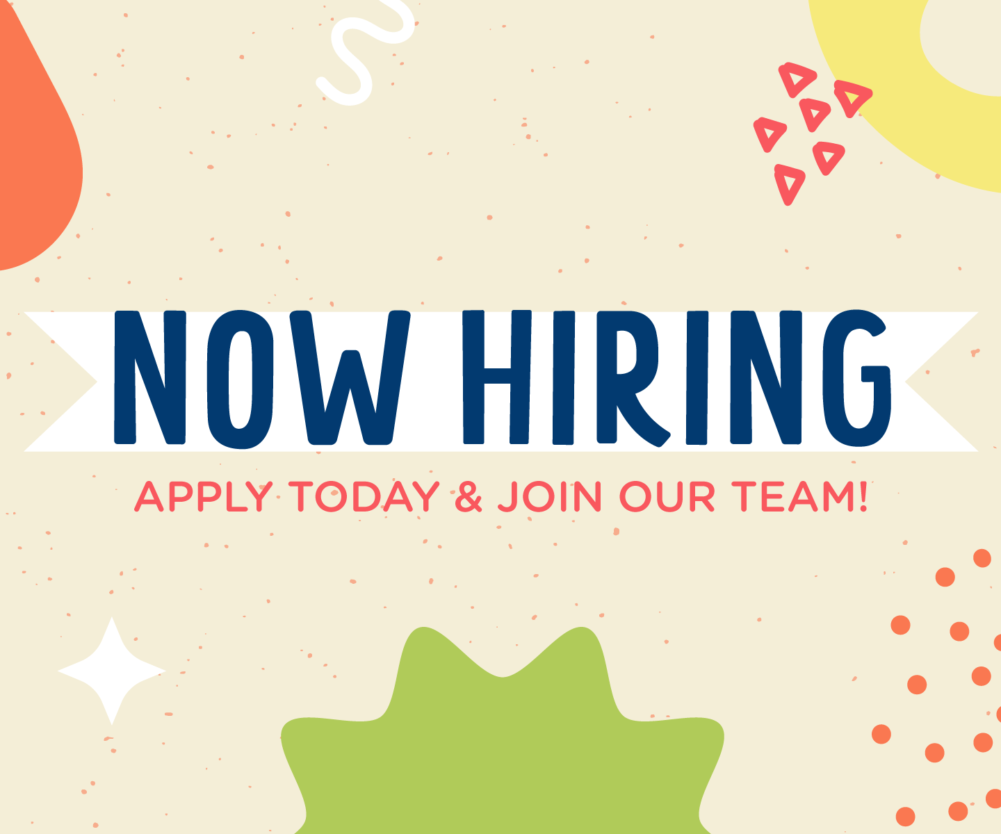 We're Hiring! Apply Today!