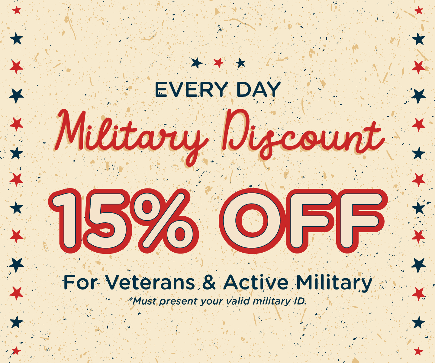 15% OFF with your Valid Military ID