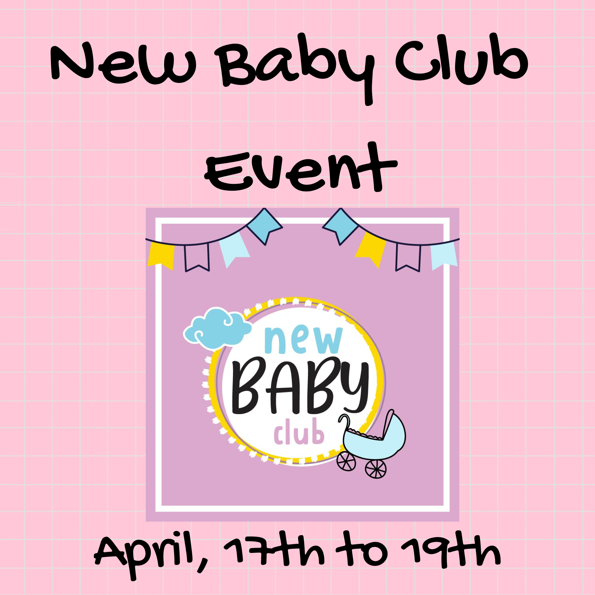 NEW BABY CLUB EVENT: