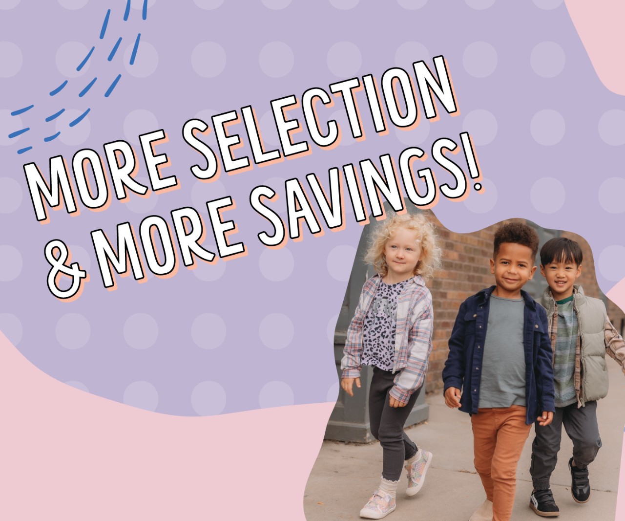 Get MORE when you shop with us!