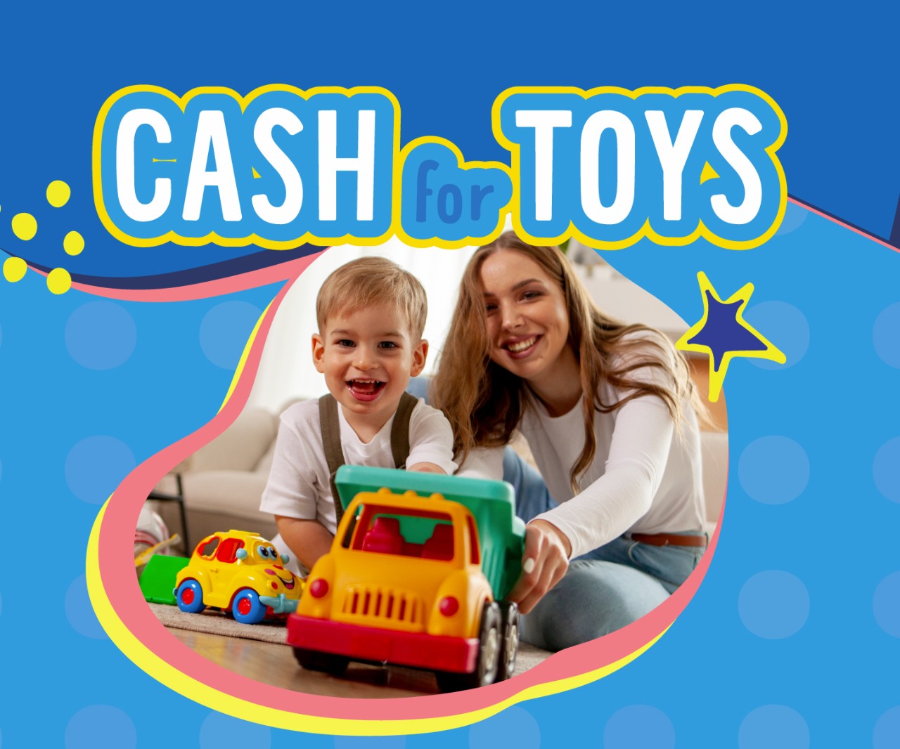 Cash for Toys, plus, get a $2 bonus Baby Bucks for every $10 in toys we buy from you in October.
