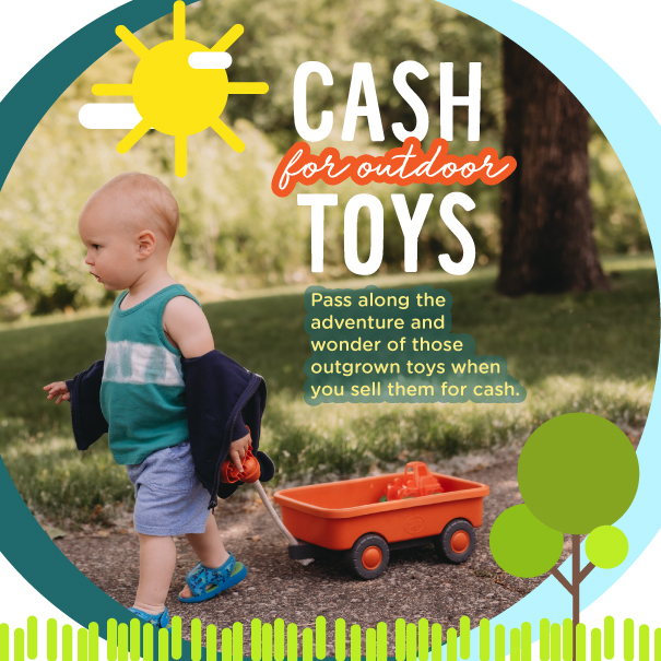 Earn Cash for Outdoor Toys