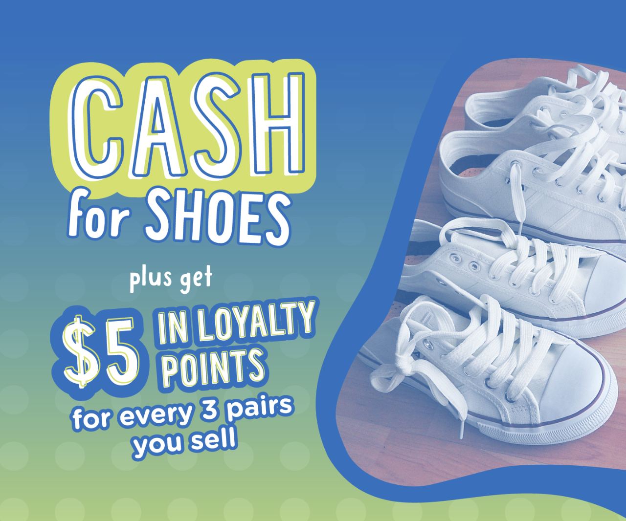Cash for Shoes