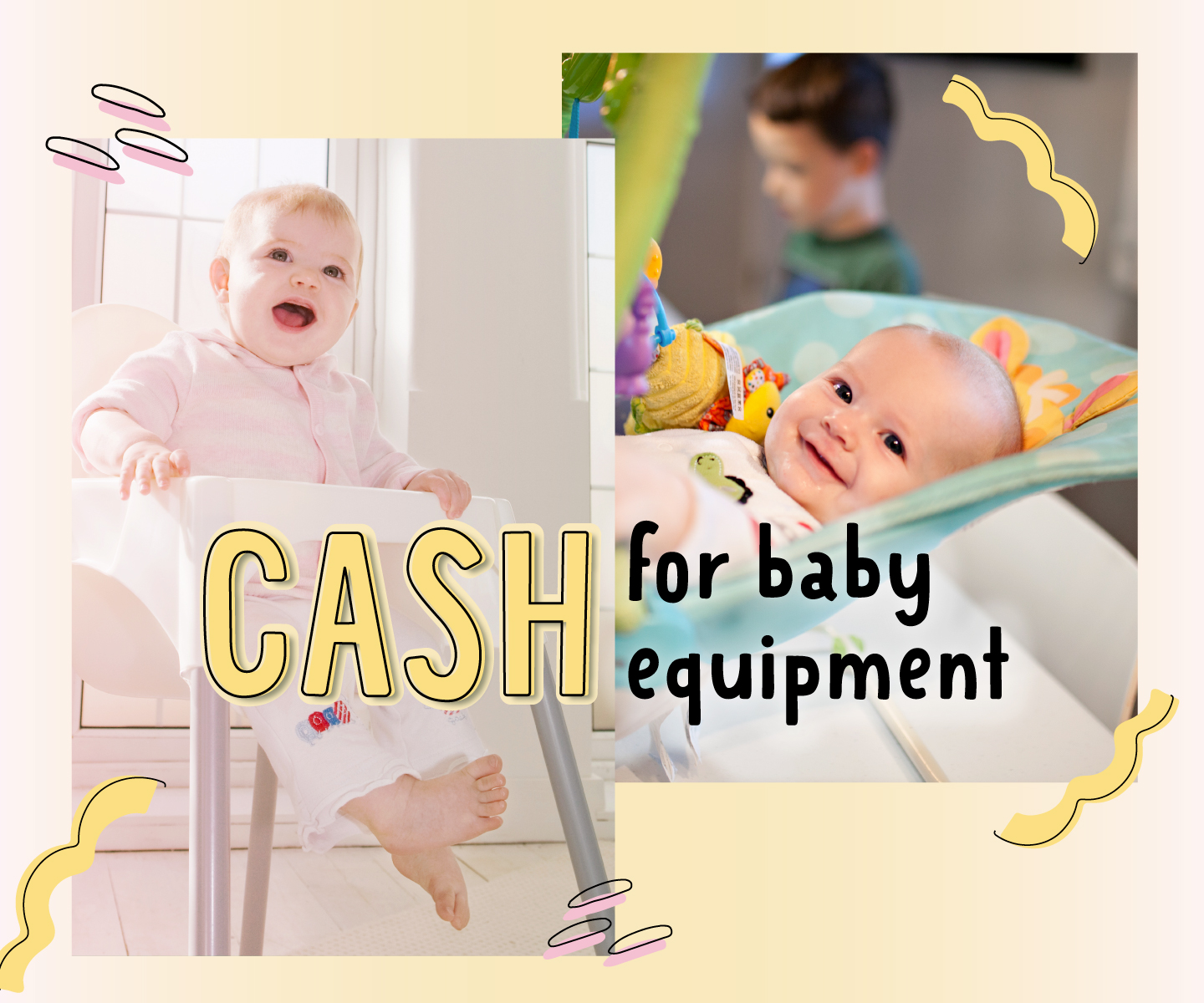 Get CASH for Baby Equipment