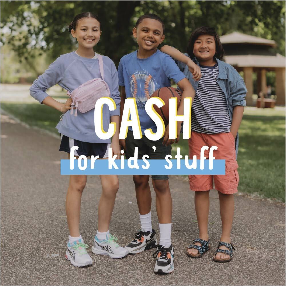 Cash for Kids Stuff