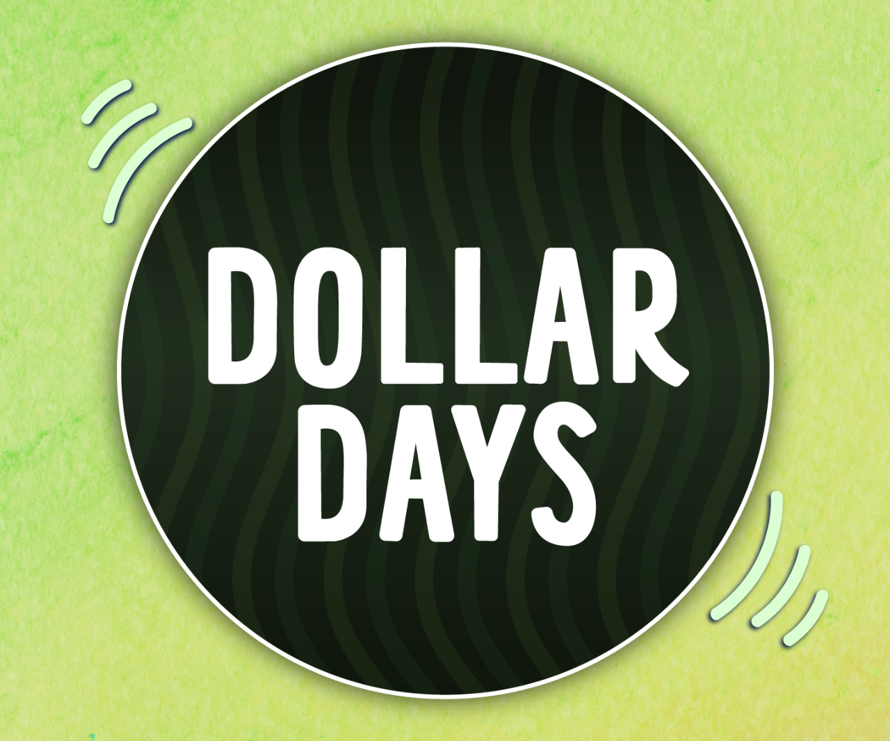 dollar days clearance going on now