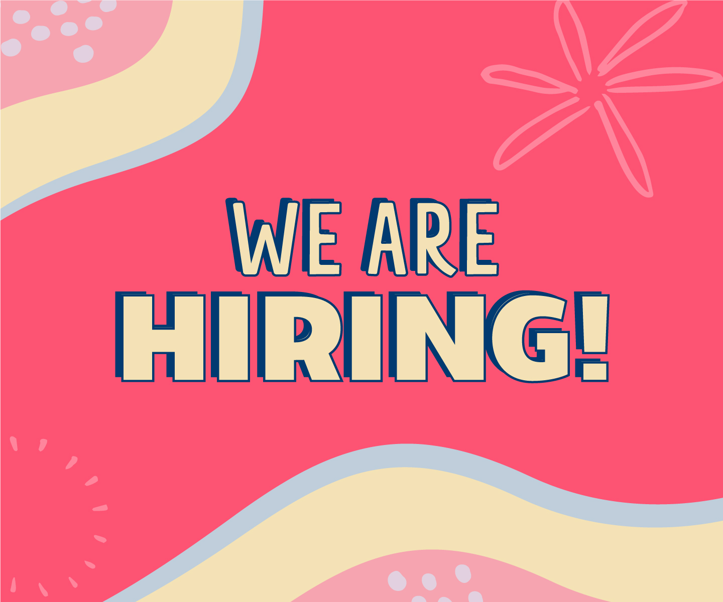 Now Hiring-- Apply Today!