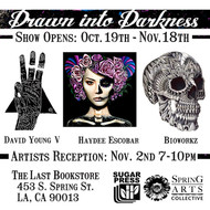 DRAWN INTO DARKNESS  - Art Exhibition