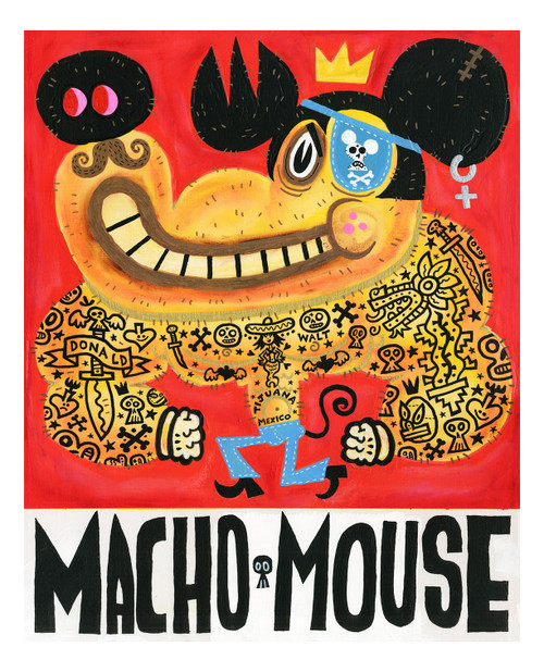 Macho Mouse by Jorge R. Gutierrez