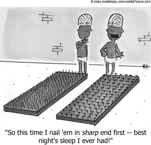 Sleep Cartoon # 1115 - So this time I nail 'em in sharp end first -- best night's sleep I ever had!