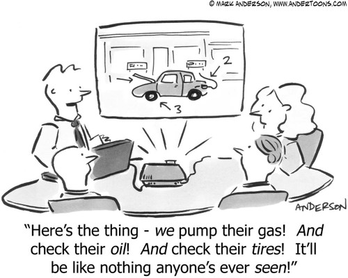 Car Cartoon # 3003 - Here's the thing - we pump their gas! And check their oil! And check their tires! It'll be like nothing anyone's ever seen!