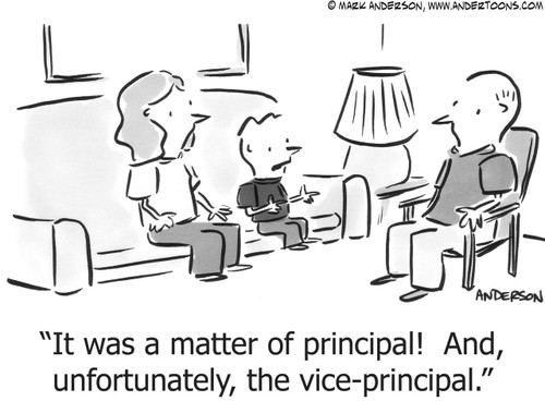 School Cartoon # 3510 - It was a matter of principal! And unfortunately, the vice-principal.