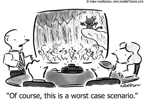 Business Cartoon # 5819 - Of course, this is a worst case scenario.