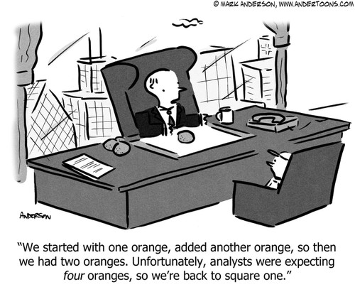 Stocks Cartoon # 6347 - We started with one orange, added another orange, so then we had two oranges. Unfortunately, analysts were expecting four oranges, so we're back to square one.