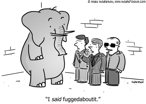 Elephant Cartoon # 7405 - I said fuggedaboutit.