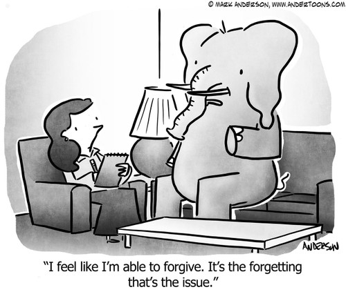Forgive Cartoon # 7746 - I feel like I'm able to forgive. It's the forgetting that's the issue.