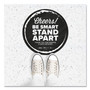 Tabbies BeSafe Messaging Floor Decals, Cheers;Be Smart Stand Apart;Thank You for Keeping A Safe Distance, 12" Dia, Black/White, 60/CT (TAB79185) View Product Image