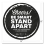 Tabbies BeSafe Messaging Floor Decals, Cheers;Be Smart Stand Apart;Thank You for Keeping A Safe Distance, 12" Dia, Black/White, 6/CT (TAB79085) View Product Image