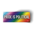Pride Is Political (10.5" x 4" Vinyl Sticker)