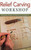 Relief Carving Workshop - Lora S. Irish