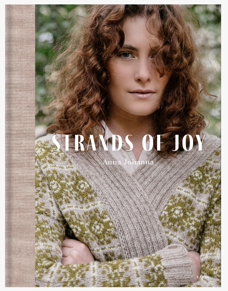 Strands Of Joy Hardbound knitting book, Pattern Book from Laine Magazine, Strands of Joy Laine Magazine and Anna Johanna